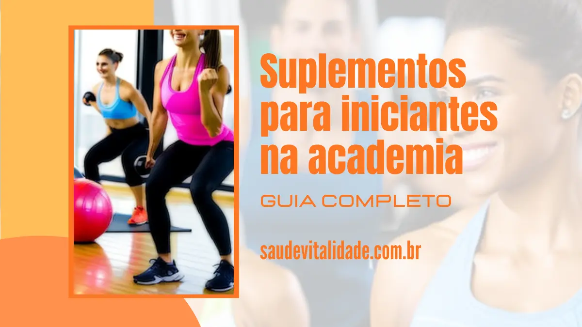 Suplementos para iniciantes na academia